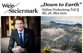 Wein Steiermark – Teil 3 der Online-Verkostungsreihe „Down to Earth” 